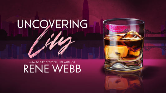 Billionaire Romantic Suspense, Uncovering Lily by Rene Webb