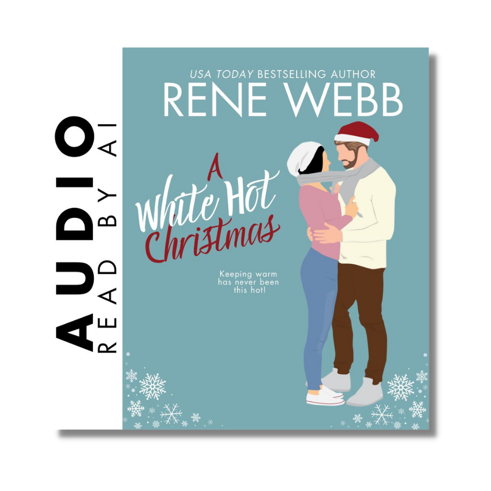 Steamy Small Town Holiday Romance Audiobook, A White Hot Christmas by Rene Webb
