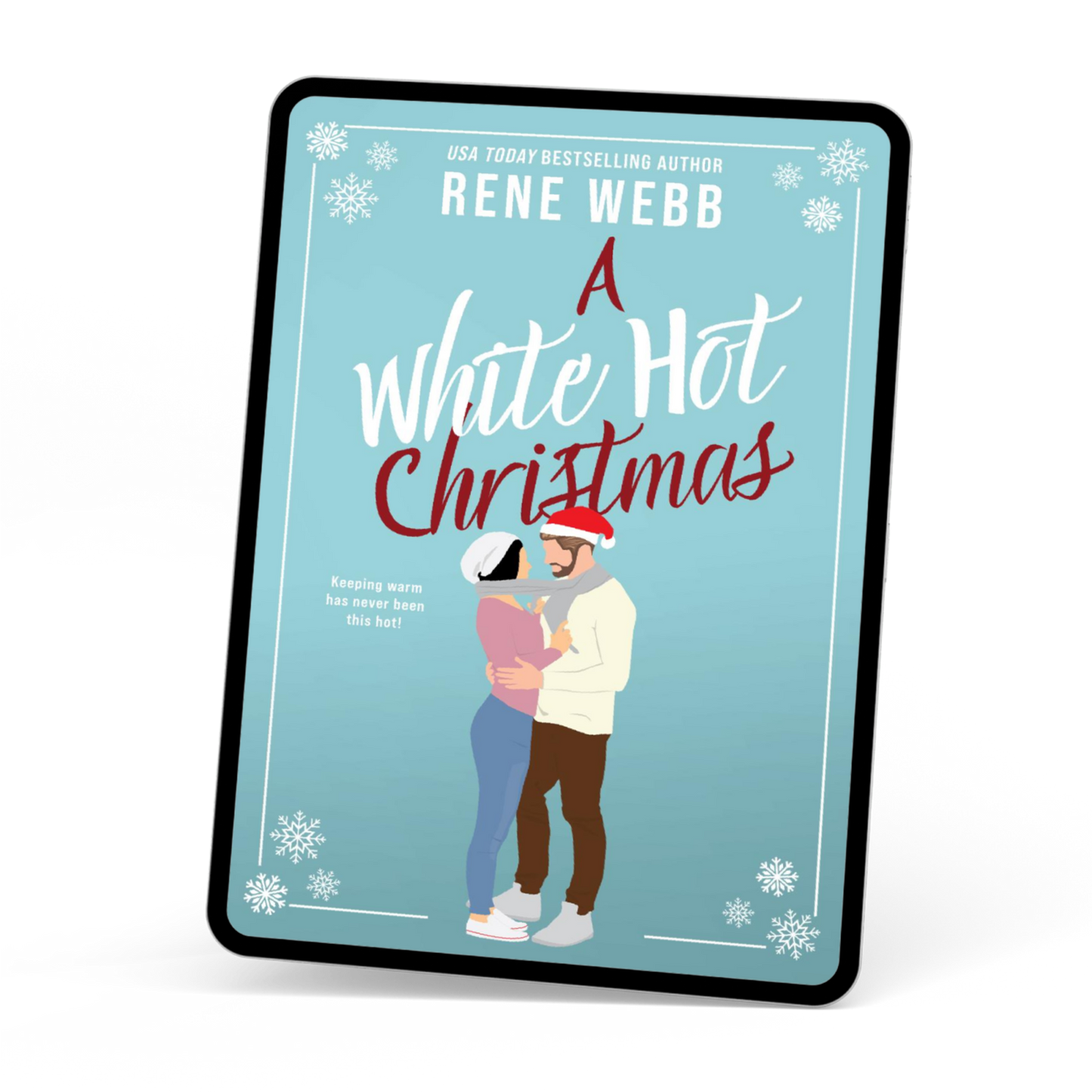 Steamy Small Town Holiday Romance, A White Hot Christmas by Rene Webb
