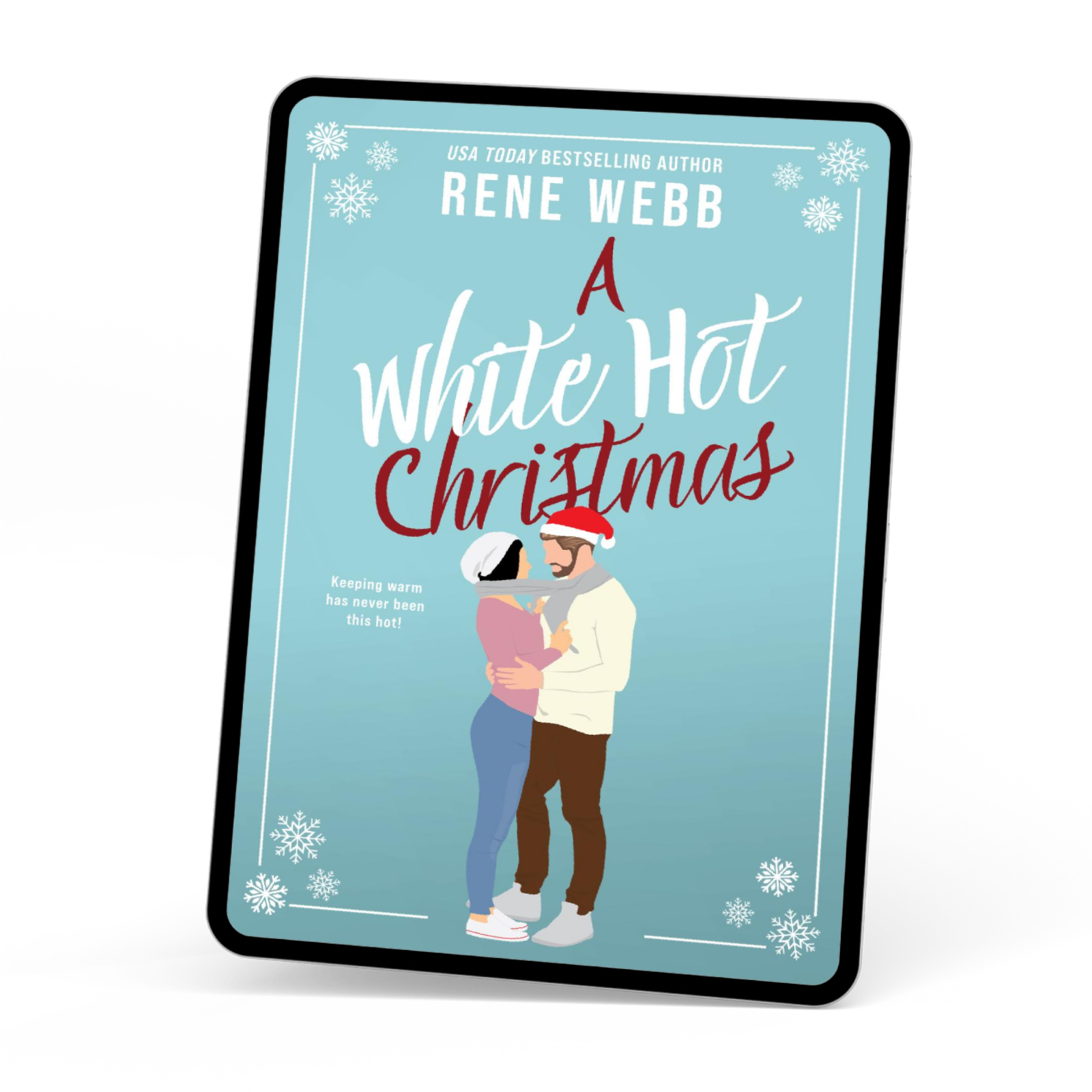 Steamy Small Town Holiday Romance, A White Hot Christmas by Rene Webb